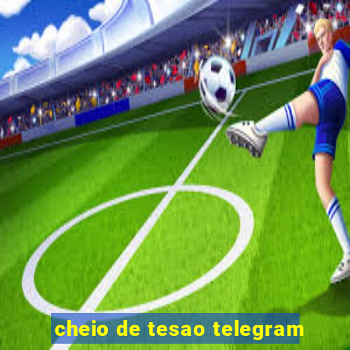 cheio de tesao telegram